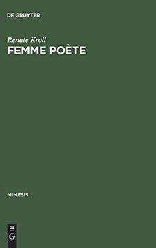portada Femme Poete: Madeleine de Scudery und die Poesie Precieuse (Mimesis: Untersuchungen zu den Romanischen Literaturen der Neuzeit, Band 23. ) (in German)