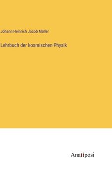 portada Lehrbuch der kosmischen Physik (in German)