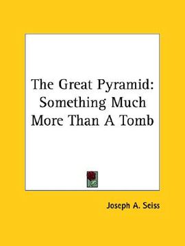 portada the great pyramid: something much more than a tomb (en Inglés)