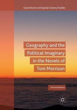 portada Geography and the Political Imaginary in the Novels of Toni Morrison (en Inglés)
