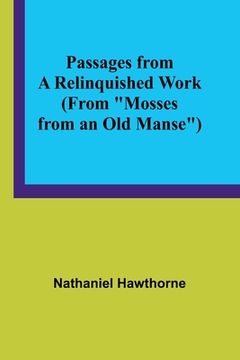 portada Passages from a Relinquished Work (From "Mosses from an Old Manse") (in English)