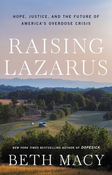 portada Raising Lazarus: Hope, Justice, and the Future of America’S Overdose Crisis (in English)
