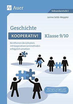 portada Geschichte Kooperativ Klasse 9-10: Kernthemen des Lehrplans mit Kooperativen Lernmethoden Erfolgreich Umsetzen (en Alemán)