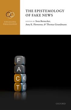 portada The Epistemology of Fake News (Engaging Philosophy) (in English)