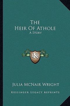 portada the heir of athole: a story (en Inglés)