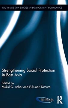 portada Strengthening Social Protection in East Asia (Routledge-Eria Studies in Development Economics) (en Inglés)