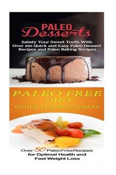 portada Paleo Desserts: Paleo Free Diet:: Gluten Free Cookbook for Paleo Beginners, Celiac Diet & Wheat Free Diet