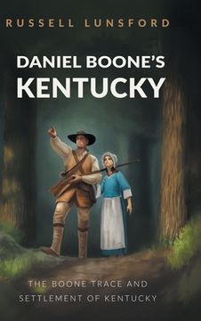 portada Daniel Boone'S Kentucky: The Boone Trace and Settlement of Kentucky (en Inglés)