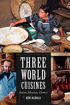portada Three World Cuisines: Italian, Mexican, Chinese (Rowman & Littlefield Studies in Food and Gastronomy) (en Inglés)