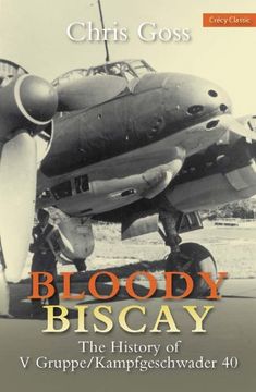 portada bloody biscay: the history of v gruppe/kampfgeschwader 40 (en Inglés)