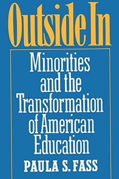 portada Outside in: Minorities and the Transformation of American Education (in English)