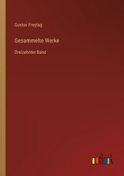 portada Gesammelte Werke: Dreizehnter Band (en Alemán)