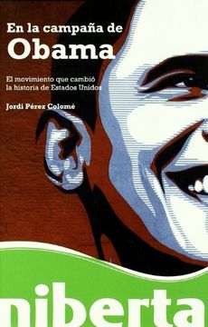 portada En la Campaña de Obama: El Movimiento que Cambió la Historia de Estados Unidos (Niberta / Serie Major) (in Spanish)