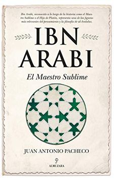 portada Ibn Arabí. El Maestro Sublime (al Ándalus) (in Spanish)