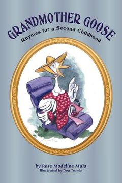 portada grandmother goose: rhymes for a second childhood (en Inglés)