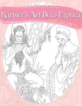 portada Barbier's Art Deco Erotica: A Sexy Coloring Book (en Inglés)