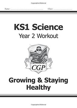 portada KS1 Science Year Two Workout: Growing & Staying Healthy