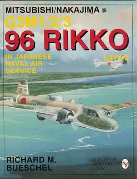 portada Mitsubishi/Nakajima G3M1/2/3 96 Rikko L3Y1/2 in Japanese Naval Air Service (Schiffer Military/Aviation History)