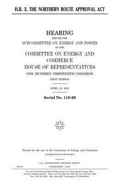 portada H.R. 3, the Northern Route Approval Act