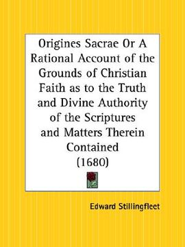 portada origines sacrae or a rational account of the grounds of christian faith as to the truth and divine authority of the scriptures and matters therein con