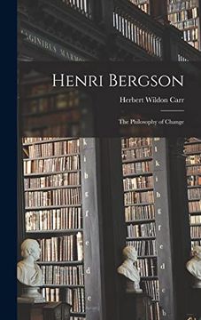 portada Henri Bergson: The Philosophy of Change (en Inglés)