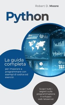Libro Python: La guida completa per imparare a programmare con esempi ...