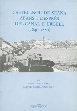 portada Castellnou de Seana abans i després del Canal d'Urgell (1840-1880) (Estudis castellnouencs)
