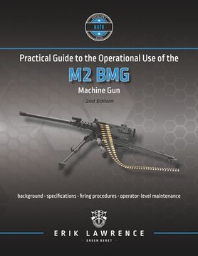 portada Practical Guide to the Operational Use of the M2 BMG Machine Gun (in English)