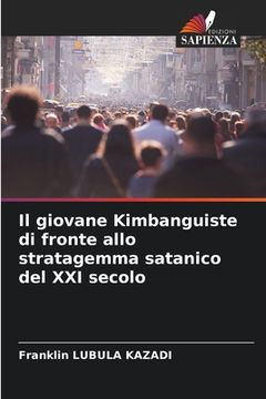 portada Il giovane Kimbanguiste di fronte allo stratagemma satanico del XXI secolo (in Italian)