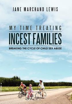 portada my time treating incest families: breaking the cycle of child sex abuse