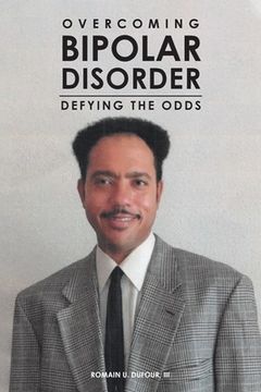 portada Overcoming Bipolar Disorder: Defying the Odds (en Inglés)
