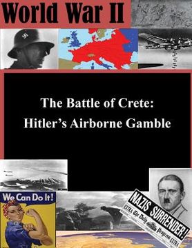 portada The Battle of Crete: Hitler's Airborne Gamble (en Inglés)
