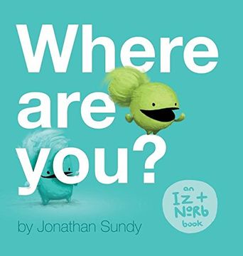 portada Where Are You?: An Iz and Norb Children's Book (en Inglés)