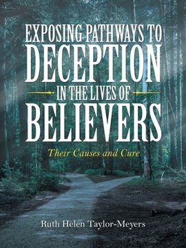 portada Exposing Pathways to Deception in the Lives of Believers: Their Causes and Cure