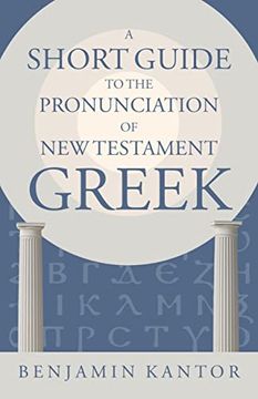 portada A Short Guide to the Pronunciation of new Testament Greek (Eerdmans Language Resources) (en Inglés)