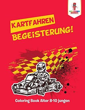 portada Kartfahren Begeisterung! Coloring Book Alter 8-10 Jungen 