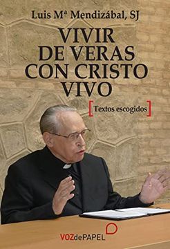 portada Vivir de Verás con Cristo Vivo: Textos Escogidos (in Spanish)