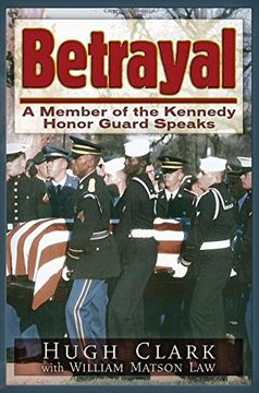 portada Betrayal: A JFK Honor Guard Speaks (in English)