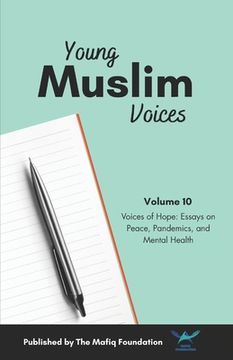 portada Young Muslim Voices Vol 10: Voices of Hope: Essays on Peace, Pandemics, and Mental Health (en Inglés)