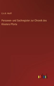 portada Personen- und Sachregister zur Chronik des Klosters Pforta (in German)