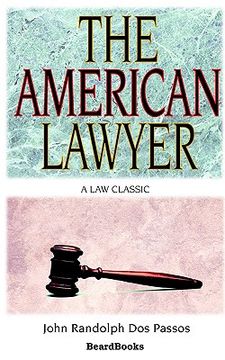 portada the american lawyer: as he was-as he is-as he can be (in English)