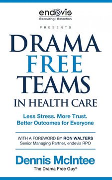portada Drama Free Teams in Healthcare: Less Stress. More Trust. Better Outcomes for Everyone (in English)