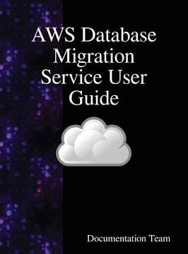 portada AWS Database Migration Service User Guide (en Inglés)