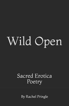 portada Wild Open: Sacred Erotica Poetry (en Inglés)