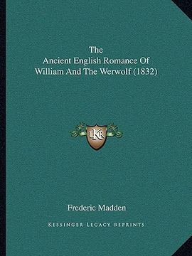 portada the ancient english romance of william and the werwolf (1832) (en Inglés)