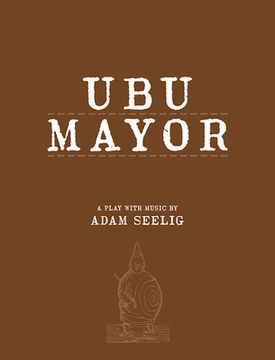 portada Ubu Mayor: A Play with Music (in English)