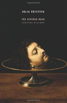 portada The Severed Head: Capital Visions (European Perspectives: A Series in Social Thought and Cultural Criticism) (en Inglés)