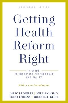 portada Getting Health Reform Right, Anniversary Edition: A Guide to Improving Performance and Equity 