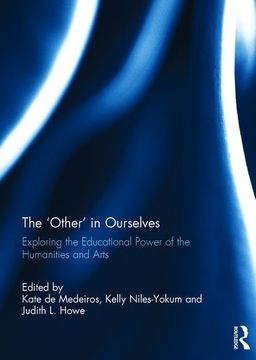 portada The 'Other' in Ourselves: Exploring the Educational Power of the Humanities and Arts (en Inglés)