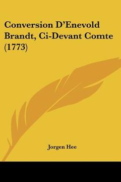 portada conversion d'enevold brandt, ci-devant comte (1773) (en Inglés)